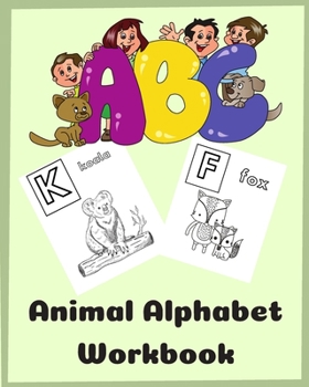 Paperback ABC Animal Alphabet Workbook: ABC Coloring Book Alphabet And Animals Book