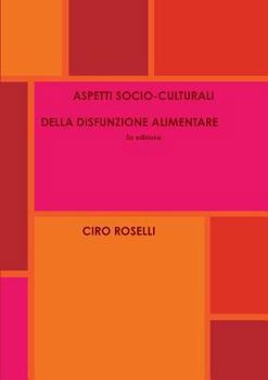 Paperback ASPETTI SOCIO-CULTURALI DELLA DISFUNZIONE ALIMENTARE 2a edizione [Italian] Book