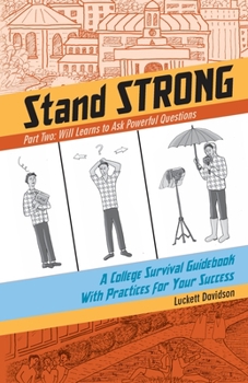 Paperback Will Learns to Ask Powerful Questions: A College Survival Guidebook With Practices for Your Success Book