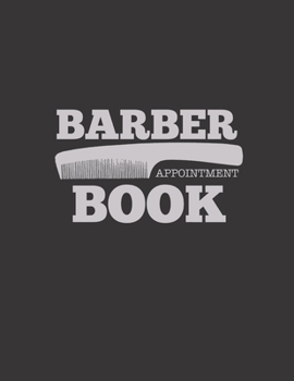 Paperback Barber Appointment Book: Appointment Book 55 Weeks 4 Column Monday - Sunday Schedule 30 Minute Interval Book