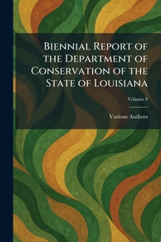 Biennial Report of the Department of Conservation of the State of Louisiana