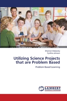 Paperback Utilizing Science Projects that are Problem Based Book