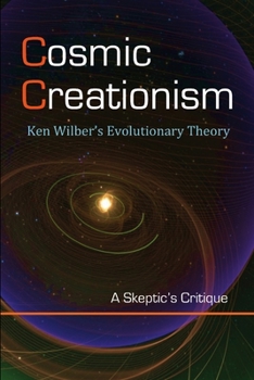 Paperback Cosmic Creationism: Ken Wilber's Theory of Evolution Book