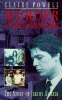 Mass Market Paperback Murder at White House Farm: The Story of Jeremy Bamber Book