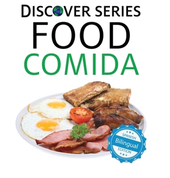 Food/ Comida (Xist Kids Bilingual Spanish English) (English and Spanish Edition)