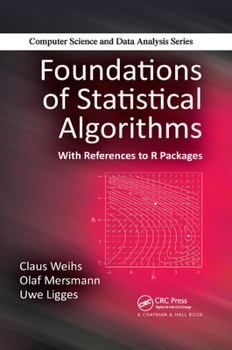 Paperback Foundations of Statistical Algorithms: With References to R Packages Book