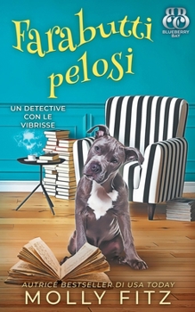 Farabutti pelosi (Un Detective Con Le Vibrisse) (Italian Edition)