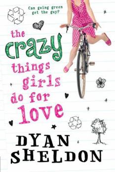 Paperback The Crazy Things Girls Do for Love Book