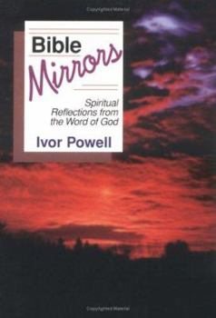 Paperback Bible Mirrors: Spiritual Reflections from the Word of God Book