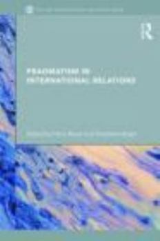 Hardcover Pragmatism in International Relations Book