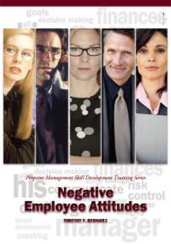 Paperback Negative Employee Attitudes: Pinpoint Management Skill Development Training Series Book