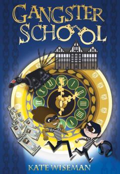 Gangster School - Book #1 of the Blaggard's