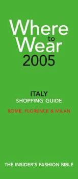 Paperback Where to Wear Italy: Shopping Guide: Rome, Florence & Milan Book