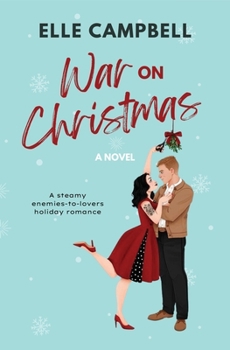 Paperback War on Christmas: A Steamy Enemies-to-Lovers Holiday Rom-Com Book