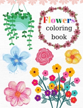 Paperback Flowers Coloring Book: World of Flowers, Activity Book With Flowers, 35 Inspiring And Beautiful Floral Designs, For Kids And Adults Book