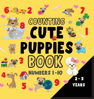 Hardcover Counting puppies book numbers 1-10 [Large Print] Book