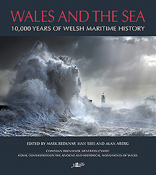 Paperback Wales and the Sea: 10,000 Years of Welsh Maritime History Book