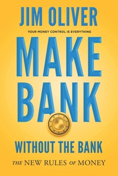 Make Bank Without The Bank: The New Rules of Money B0CN3W9TLD Book Cover