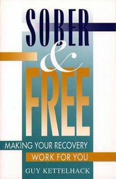 Paperback Sober and Free: Making Your Recovery Work for You Book