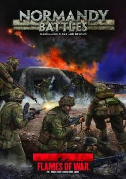 Paperback Normandy Battles: Wargaming D-Day and Beyond (Flames of War) Book