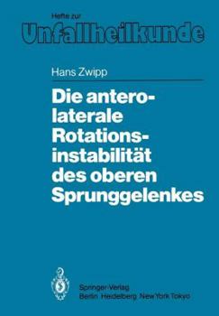 Paperback Die Antero-Laterale Rotationsinstabilität Des Oberen Sprunggelenkes [German] Book