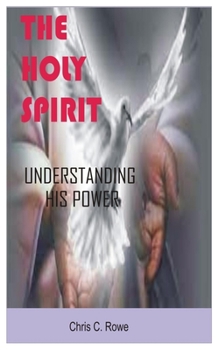 Paperback The Holy Spirit: Understanding His Power Book