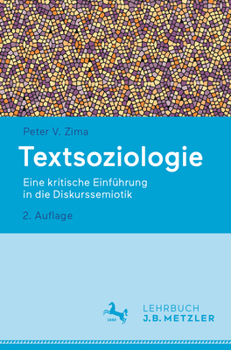 Paperback Textsoziologie: Eine Kritische Einführung in Die Diskurssemiotik [German] Book