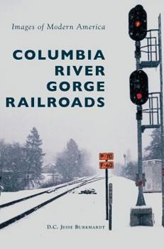 Hardcover Columbia River Gorge Railroads Book
