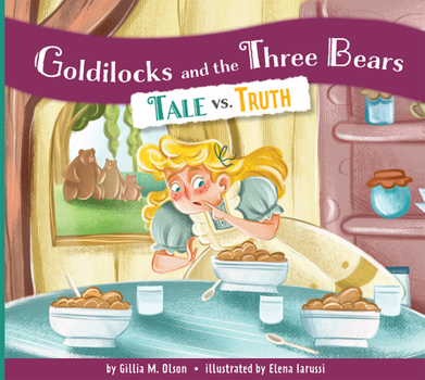 Library Binding Goldilocks and the Three Bears: Tale vs. Truth Book