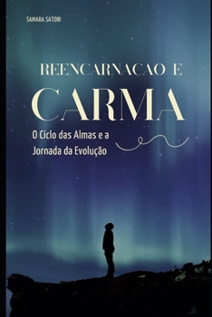 Paperback Reencarnação e Carma: O Ciclo das Almas e a Jornada da Evolução (Portuguese Edition) [Portuguese] Book