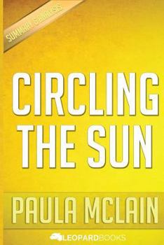 Paperback Summary and Analysis of Circling the Sun: by Paula McLain Book