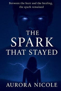 Paperback The Spark That Stayed (Sparks to Flames) Book