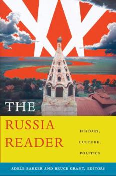 Paperback The Russia Reader: History, Culture, Politics Book