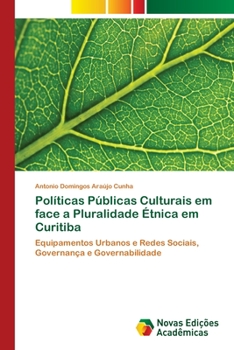 Paperback Políticas Públicas Culturais em face a Pluralidade Étnica em Curitiba [Portuguese] Book