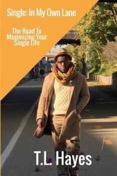 Single: In My Own Lane: The Road to Maximizing Your Single Life