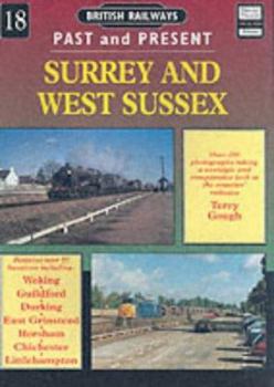 Surrey and West Sussex Surrey and Sussex - Book #18 of the British Railways Past and Present