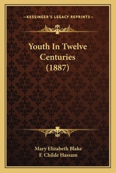 Paperback Youth In Twelve Centuries (1887) Book