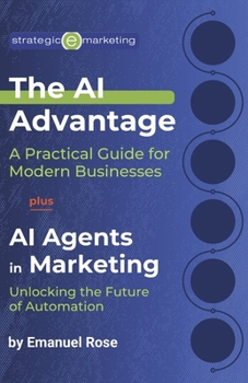 The AI Advantage + AI Agents in Marketing: Unlocking AI's Full Potential