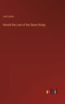 Hardcover Harold the Last of the Saxon Kings Book