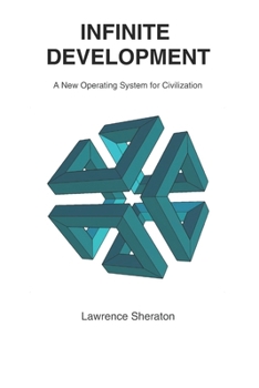 Paperback Infinite Development: A New Operating System for Civlization Book