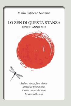 Paperback Lo Zen Di Questa Stanza: Junkei Anno 2017 [Italian] Book