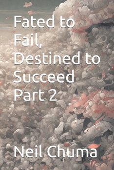 Paperback Fated to Fail, Destined to Succeed Book