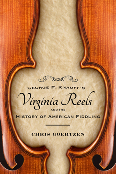 Paperback George P. Knauff's Virginia Reels and the History of American Fiddling Book