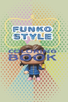Paperback Funko Style Coloring Book: Funko Pop Lovers Book
