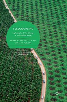 Hardcover Telecoupling: Exploring Land-Use Change in a Globalised World Book