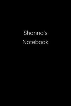 Paperback Shanna's Notebook: Notebook / Journal / Diary - 6 x 9 inches (15,24 x 22,86 cm), 150 pages. Book