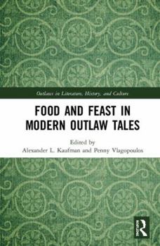 Hardcover Food and Feast in Modern Outlaw Tales Book
