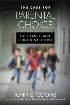 Hardcover The Case for Parental Choice: God, Family, and Educational Liberty Book