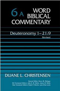 Deuteronomy 1:1-21:9 (Word Biblical Commentary, #6A) - Book  of the Word Biblical Commentary