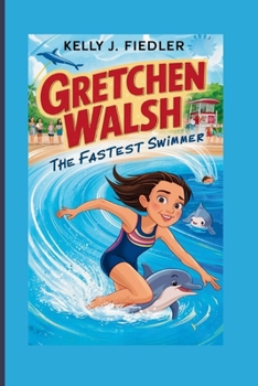 GRETCHEN WALSH: The Fastest Swimmer